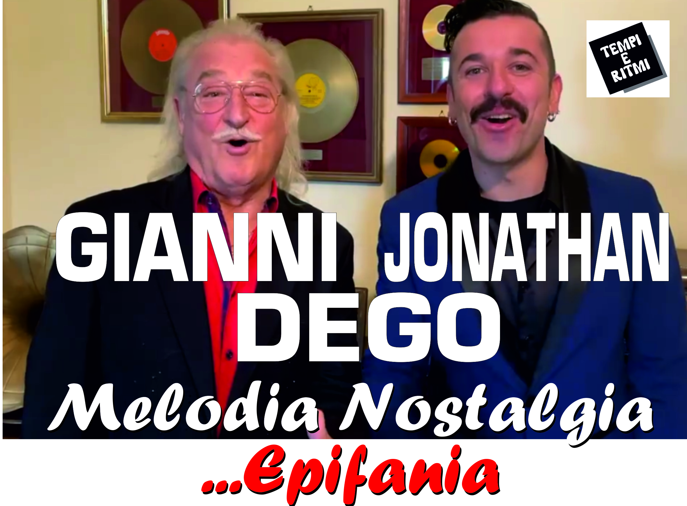 MELODIA, NOSTALGIA (…EPIFANIA) – GIANNI DEGO & JONATHAN IL 5 GENNAIO  IN STREAMING